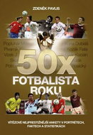 50x Fotbalista roku: Vítězové nejprestižnější ankety v portrétech, faktech a statistikách - Kniha