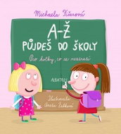 A-Ž půjdeš do školy Pro holky, co se neztratí - Kniha