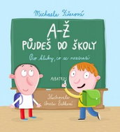 A-Ž půjdeš do školy Pro kluky, co se neztratí - Kniha