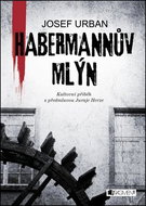 Habermannův mlýn: Kultovní příběh s předmluvou Juraje Herze - Kniha