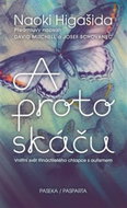 A proto skáču: Vnitřní svět třináctiletého chlapce s autismem - Kniha