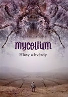 Mycelium V: Hlasy a hvězdy - Kniha