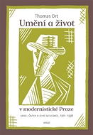 Umění a život v modernistické Praze: Karel Čapek a jeho generace - Kniha