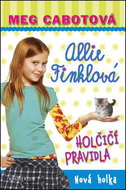 Allie Finklová Holčičí pravidla Nová holka - Kniha