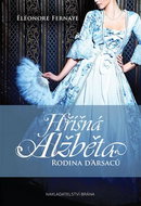 Hříšná Alžběta: Rodina D´Arsaců - Kniha