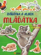 Zvířátka a jejich mláďátka: Uvnitř více než 50 samolepek - Kniha