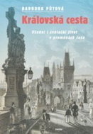 Královská cesta: Všední i sváteční život v proměnách času - Kniha