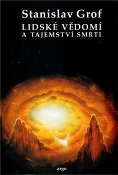 Lidské vědomí a tajemství smrti - Kniha - Main image