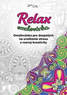 Relax omaľovánka: Omaľovánka pre dospelých na uvoľnenie stresu a rozvoj kreativity - Omalovánky
