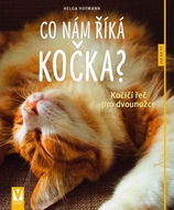 Co nám říká kočka?: Kočičí řeč pro dvounožce - Kniha