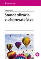 Štandardizácia v ošetrovateľstve - Kniha