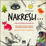 Nakresli ...: přes sto námětů na kreslení - Kniha