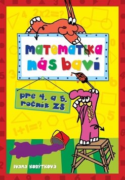 Matematika nás baví: pre 4. a 5. ročník ZŠ - Kniha - Main image
