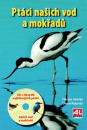 Ptáci našich vod a mokřadů: + CD s 80 hlasy ptáků - Kniha