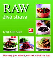 RAW živá strava: Recepty pro zdraví, vitalitu a štíhlou linii - Kniha