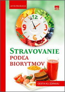 Stravovanie podľa biorytmov: Cesta ku zdraviu - Kniha