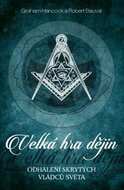 Velká hra dějin: Odhalení skrytých vládců světa - Kniha