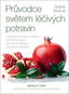 Průvodce světem léčivých potravin: Zelená lékárna - Kniha