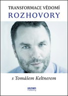 Transformace vědomí Rozhovory s Tomášem Keltnerem - Kniha