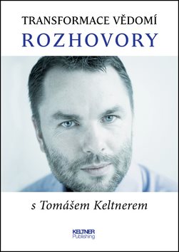Transformace vědomí Rozhovory s Tomášem Keltnerem - Kniha - Main image