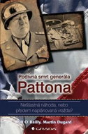 Podivná smrt generála Pattona: Nešťastná náhoda, nebo předem naplánovaná vražda? - Kniha