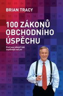 100 zákonů obchodního úspěchu: Proč jsou někteří lidé úspěšnější než jiní - Kniha