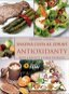 Snadná cesta ke zdraví Antioxidanty: Rady, recepty, výběr potravin - Kniha