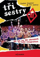 Tři sestry: Radek Diestler & Tři sestry - Kniha