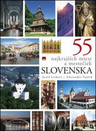 55 najkrajších miest a mestečiek Slovenska - Kniha