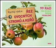 Řez ovocných stromů a keřů: Rychlý rádce - Kniha