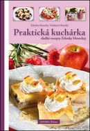 Praktická kuchárka: sladké recepty Zdenky Horeckej - Kniha