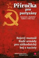 Příručka pro partyzány: Upravené a doplněné vydání z roku 1942 - Kniha
