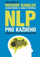 NLP pro každého: Naprogramujte svou hlavu na úspěch - Kniha