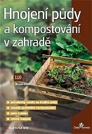 Kniha Hnojení půdy a kompostování v zahradě - Kniha