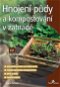 Kniha Hnojení půdy a kompostování v zahradě - Kniha