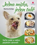Jedna miska, jeden talíř: Vařte sobě a vašim pejskům zároveň - Kniha