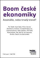 Boom české ekonomiky: anomálie, nebo trvalý trend? - Kniha