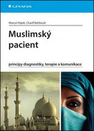 Muslimský pacient: principy diagnostiky, terapie a komunikace - Kniha