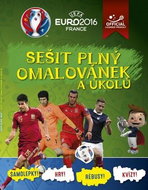 EURO 2016 Sešit plný omalovánek a úkolů: Samolepky! Hry! Rébusy! Kvízy! - Kniha