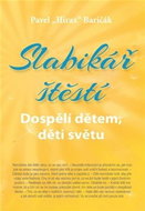 Slabikář štěstí 3: Dospělí dětem, děti světu - Kniha