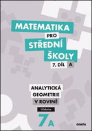 Matematika pro střední školy 7.díl A Učebnice: Analytická geometrie v rovině - Kniha
