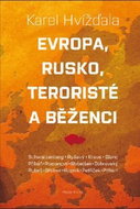 Evropa, Rusko, teroristé a běženci - Kniha
