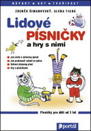 Lidové písničky a hry s nimi: Zpěvník pro děti od 3 let - Kniha