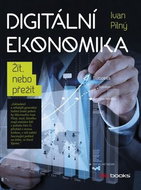 Digitální ekonomika: Žít, nebo přežít - Kniha