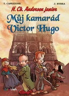 Můj kamarád Victor Hugo: H. Ch. Andersen junior - Kniha