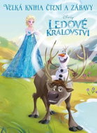 Ledové království Velká kniha čtení a zábavy - Kniha