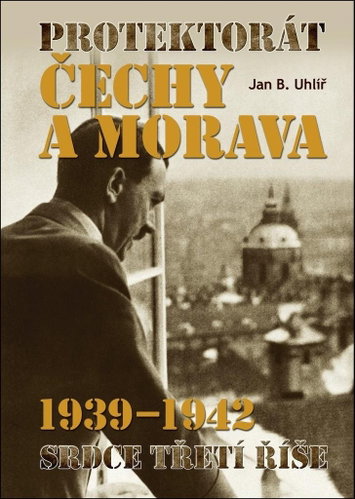 Protektorát Čechy a Morava 1939–1942: Srdce Třetí říše - Kniha - Main image