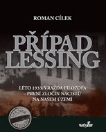Případ Lessing: Léto 1933: vražda filozofa - první zločin nacistů na našem území - Kniha