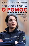 Policistka volá o pomoc: Problém s migrací nelze vyřešit na ulici - Kniha