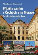 Příběhy zámků v Čechách a na Moravě: Po stopách modré krve - Kniha